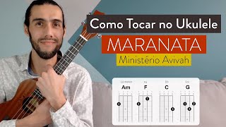 MARANATA do Ministério Avivah  como tocar no ukulele com cifra simplificada [upl. by Ameehs]