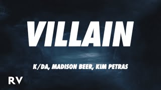 KDA  VILLAIN Lyrics ft Madison Beer Kim Petras [upl. by Ariec]