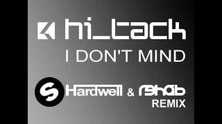 HiTack  I Dont Mind Hardwell amp Rehab Remix [upl. by Asiret589]