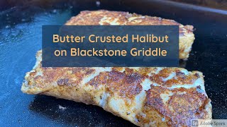 Butter Crusted Halibut on Blackstone Griddle [upl. by Aelanej256]