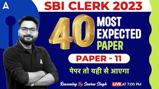 SBI Clerk 2023  SBI Clerk Reasoning Most Expected Paper 11  Reasoning By Saurav Sir [upl. by Cassey818]