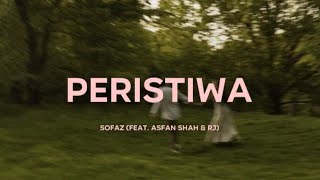 Sofaz  Peristiwa Feat Asfan Shah amp RJ Lirik [upl. by Joachim]