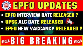 EPFO 2024 New Vaccancy released🔥  interview Date Released   big breaking news [upl. by Ahtar992]