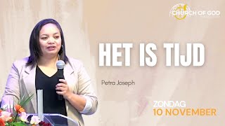 Het is tijd  Petra Joseph  Zondag Dienst 10 nov 2024 [upl. by Cown]