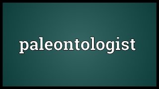 Paleontologist Meaning [upl. by Mannos]