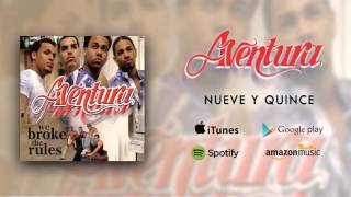 Aventura  Nueve Y Quince 915 Official Audio [upl. by Ronny]