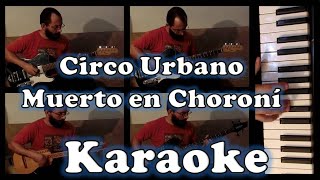 Karaoke Circo Urbano  Muerto en Choroní [upl. by Ahsiekram]