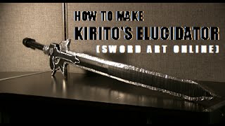 How to Make Kiritos Elucidator Sword Art Online [upl. by Cirdnek]