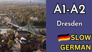 Slow German Podcast for Beginners  Dresden [upl. by Xylon295]