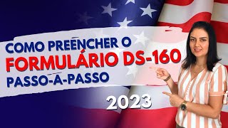 2023  PASSO 1  VISTO AMERICANO  Preenchimento Formulário DS160  RENOVAÇÃO ou PRIMEIRO VISTO [upl. by Tnairb]