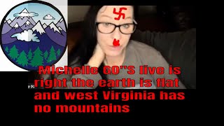 MGL Michelle Goes Live is so right we dont have mountains in west Virginia its all a conspiracy [upl. by Nitnelav]