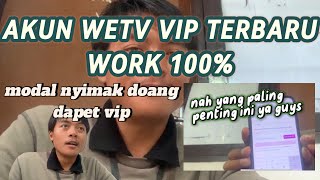 AKUN WETV VIP TERBARU  WORK 100 [upl. by Notxap]