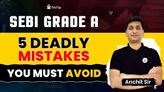 Most Common Mistakes By SEBI Grade A Aspirants  SEBI Grade A Preparation  SEBI Notification 2024 [upl. by Tenej60]