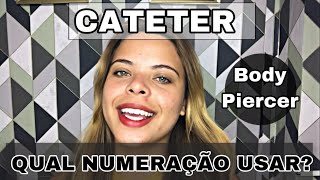 QUAL CATETER USAR EM CADA PERFURAÇÃO BODY PIERCER INICIANTE [upl. by Tibbitts]