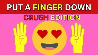 🥰Put A Finger Down If Crush Edition 💖🙈  Put A Finger Down If Quiz TikTok Brainy Riddles [upl. by Cruz]