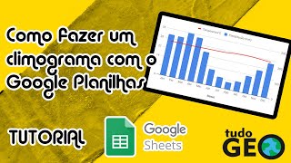 Como fazer um climograma com o Google Planilhas Tutorial [upl. by Bertelli291]