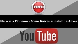 Nero 2014 Platinum  Como Baixar e Instalar e Ativar [upl. by Luapsemaj496]