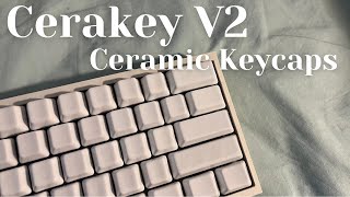 ceramic keycaps  are they worth it Cerakeys V2 [upl. by Corinna]