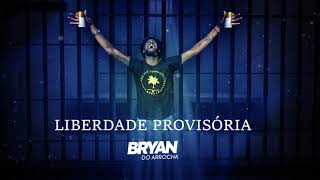 Bryan do Arrocha  Liberdade Provisória PandemiaDaPutaria [upl. by Ongineb351]