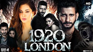 1920 London Full Movie  Sharman Joshi  Meera Chopra  Vishal Karwal  Meenal K  Review amp Facts [upl. by Onurb304]