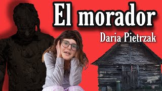 El morador de Daría Pietrzak Reseña del libro [upl. by Droc]