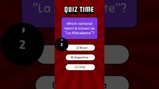 Which National Team is Known as La Albiceleste 🇦🇷⚽ FootballQuiz [upl. by Analahs]