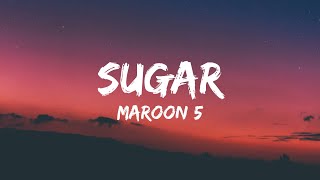 Maroon 5  Sugar Lyrics [upl. by Chelsey]