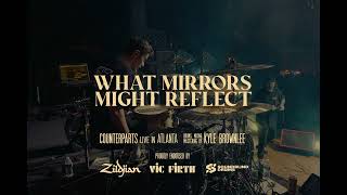 What Mirrors Might Reflect  Counterparts Drum Cam Live  Kyle Brownlee [upl. by Panthia]