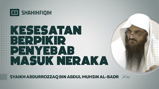 Kesesatan Berpikir Penyebab Masuk Neraka  Syaikh Abdurrozzaq bin Abdul Muhsin AlBadr nasehatulama [upl. by Euhsoj]