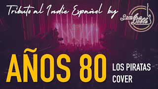 Tributo al Indie Español  Años 80 Los Piratas  cover de Sombra Doble [upl. by Intisar]