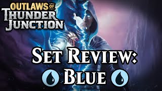 Outlaws of Thunder Junction Set Review Blue  Magic the Gathering [upl. by Wertheimer922]