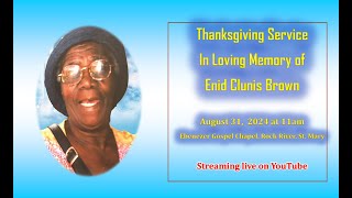 Thanksgiving Service In Loving Memory of Enid Clunis Brown [upl. by Symer870]