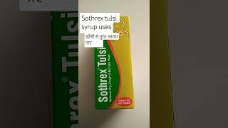 Sothrex tulsi Syrup uses  relieves dry cough and blocked nose  coughsyrup shortsfeed review [upl. by Akcir]