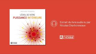 Léveil de votre puissance intérieure  Extrait du livre audio lu par Nicolas Charbonneaux [upl. by Prakash]