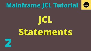 Statements in JCL  Mainframe JCL Practical Tutorial  Part 2 [upl. by Zarah330]