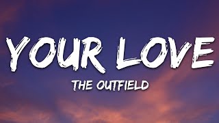 The Outfield  Your Love Lyrics [upl. by Nyahs]