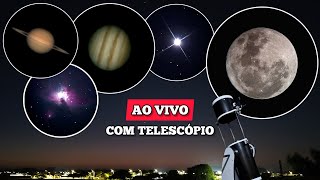 Ao Vivo  Lua Saturno Júpiter Estrelas e Nebulosa com Telescópio [upl. by Nythsa]