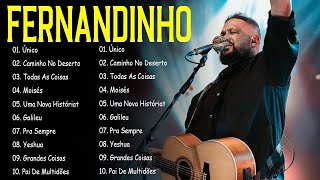 FERNANDINHO  35Melhores FERNANDINHO Músicas Gospel Todas As Coisas Galileu Uma Nova História 7 [upl. by Hadihahs]