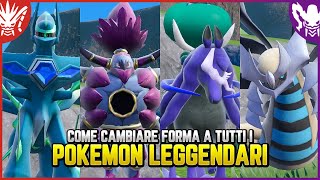 COME CAMBIARE FORMA A TUTTI I POKEMON LEGGENDARI su Scarlatto e Violetto [upl. by Boyer]