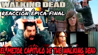 REACCIÓN ÉPICA AL CAPITULO FINAL DE THE WALKING DEAD  EL MEJOR CAPITULO DE THE WALKING DEAD [upl. by Carolina]