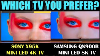 Sony X95K vs Samsung QN900B  Sony X95K Review  Samsung QN900B Neo Qled 8K TV Review Sony X95K HDR [upl. by Aihsar]