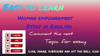 WOMEN EMPOWERMENT ESSAY IN ENGLISHCOMMENT THE NEXT TOPIC FOR ESSAYEASY TO LEARN [upl. by Joy749]