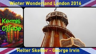 Helter Skelter George Irvin  Offride Overdag Kermis Winter Wonderland London 2016 [upl. by Duer805]