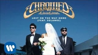 Chromeo  Lost on The Way Home feat Solange Official Audio [upl. by Adnohsal80]