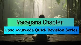 Rasayana Chapter Upsc Ayurveda Special Quick Revision Series [upl. by Ahseniuq684]