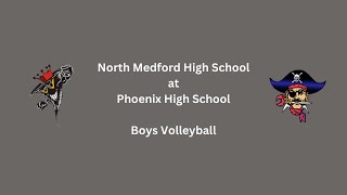 North Medford HS of Medford OR at Phoenix HS of Phoenix OR  Boys Volleyball [upl. by Bertelli]