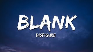 Disfigure  Blank Lyrics [upl. by Oikim]