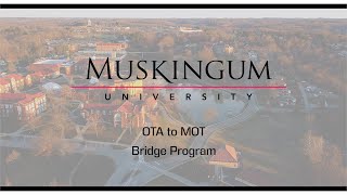 Muskingum University OTA to MOT Bridge Program Informational Video [upl. by Peoples]