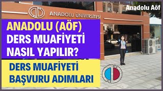 Anadolu Aöf Ders Muafiyeti Başvurusu Nasıl Yapılır Ders Muafiyeti [upl. by Perretta]