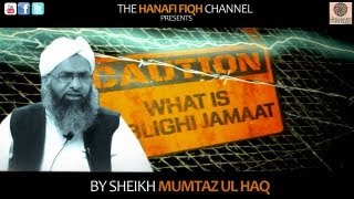 FULL What is Tablighi Jamaat By Sheikh Mumtaz Ul Haq [upl. by Galvan]